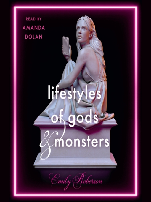 Title details for Lifestyles of Gods and Monsters by Emily Roberson - Wait list
